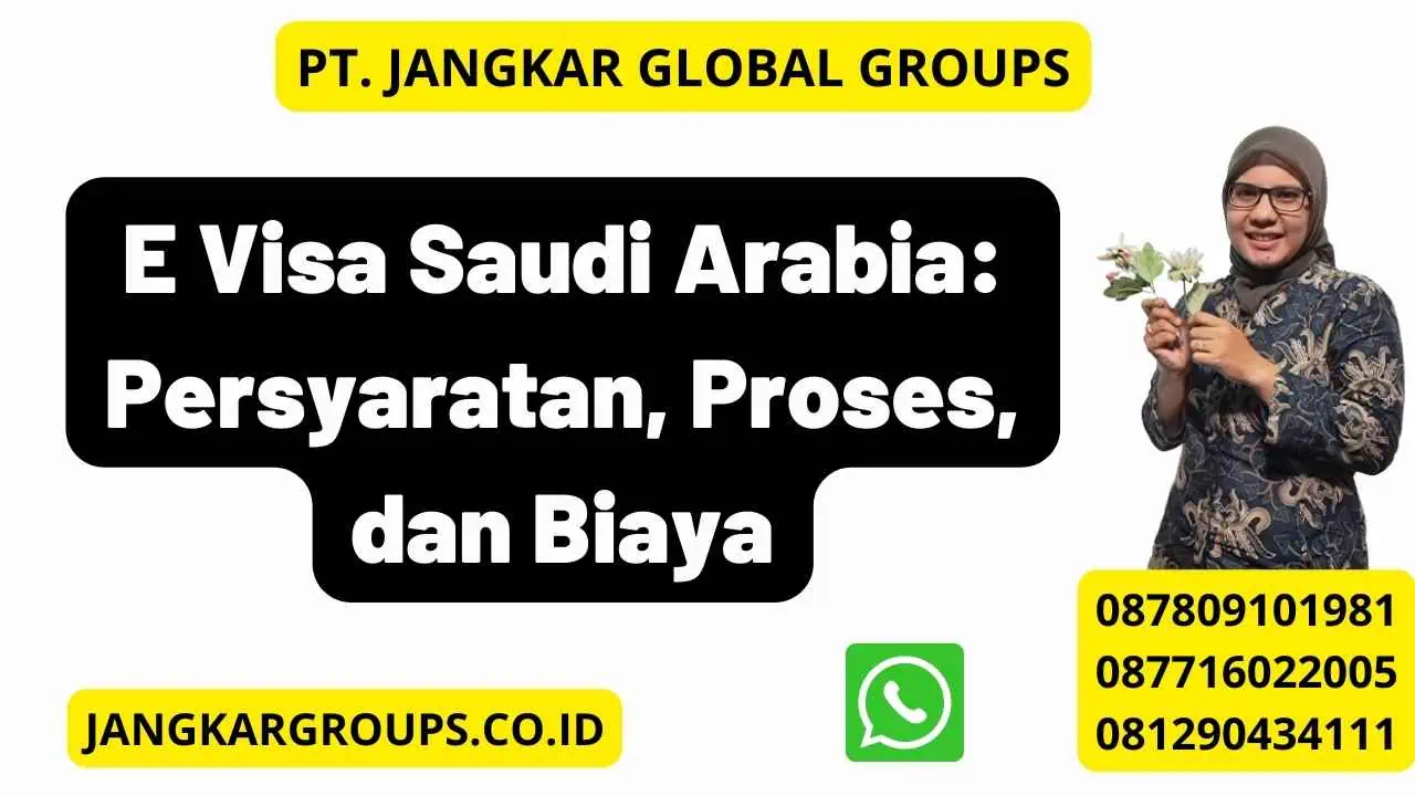 E Visa Saudi Arabia: Persyaratan, Proses, dan Biaya