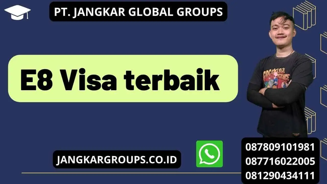 E8 Visa terbaik