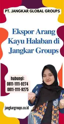 Ekspor Arang Kayu Halaban di Jangkar Groups