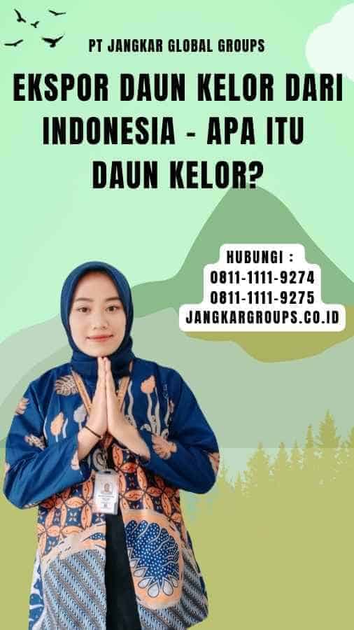 Ekspor Daun Kelor Dari Indonesia - Apa itu Daun Kelor