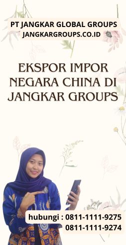 Ekspor Impor Negara China di Jangkar Groups