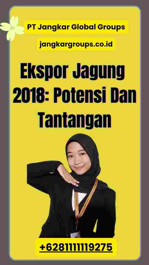 Ekspor Jagung 2018: Potensi Dan Tantangan