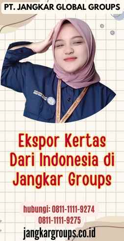 Ekspor Kertas Dari Indonesia di Jangkar Groups