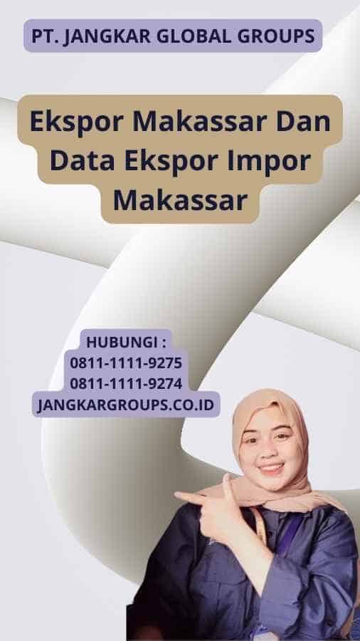 Ekspor Makassar Dan Data Ekspor Impor Makassar