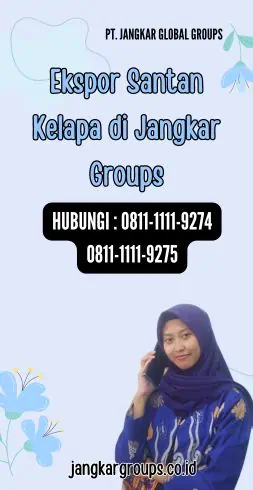 Ekspor Santan Kelapa di Jangkar Groups