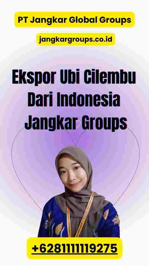 Ekspor Ubi Cilembu Dari Indonesia Jangkar Groups