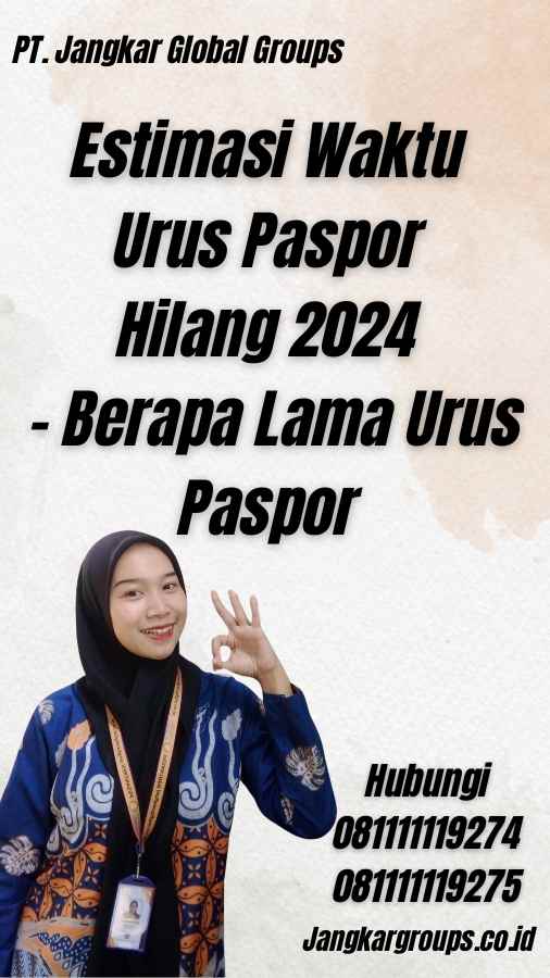 Estimasi Waktu Urus Paspor Hilang 2024 - Berapa Lama Urus Paspor