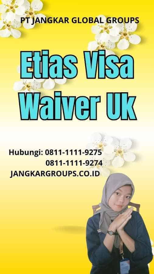 Etias Visa Waiver Uk