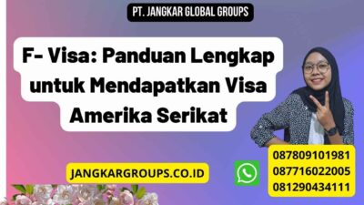 F- Visa: Panduan Lengkap untuk Mendapatkan Visa Amerika Serikat