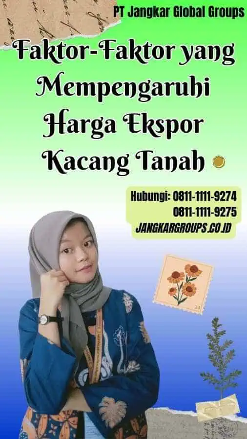 Faktor-Faktor yang Mempengaruhi Harga Ekspor Kacang Tanah