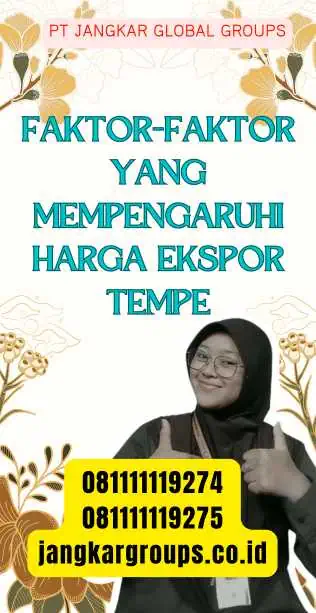 Faktor-faktor yang Mempengaruhi Harga Ekspor Tempe