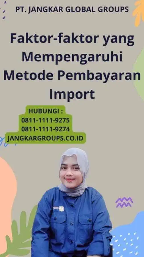 Faktor-faktor yang Mempengaruhi Metode Pembayaran Import