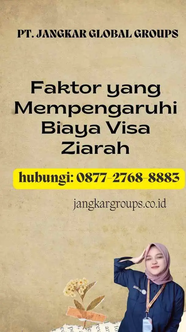 Faktor yang Mempengaruhi Biaya Visa Ziarah