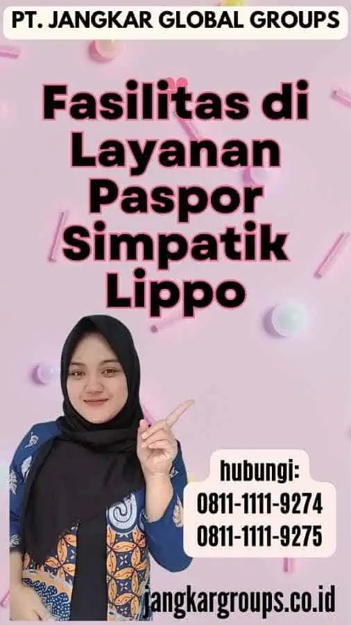 Fasilitas di Layanan Paspor Simpatik Lippo