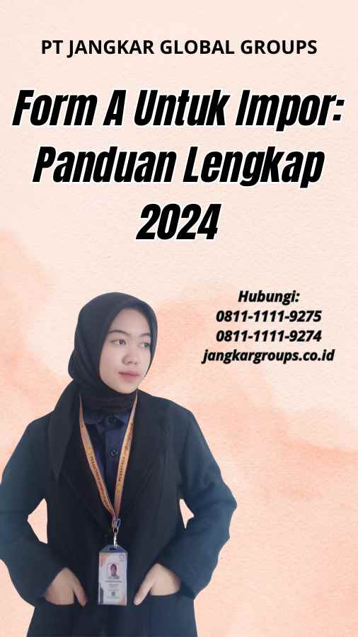 Form A Untuk Impor Panduan Lengkap 2024