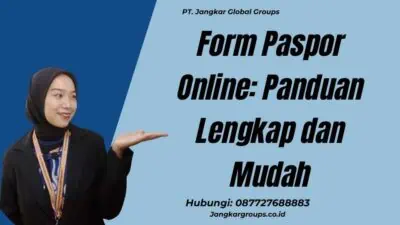 Form Paspor Online: Panduan Lengkap dan Mudah