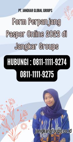 Form Perpanjang Paspor Online 2023 di Jangkar Groups