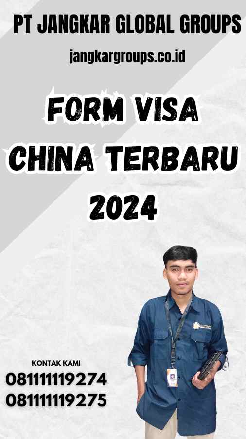 Form Visa China Terbaru 2024