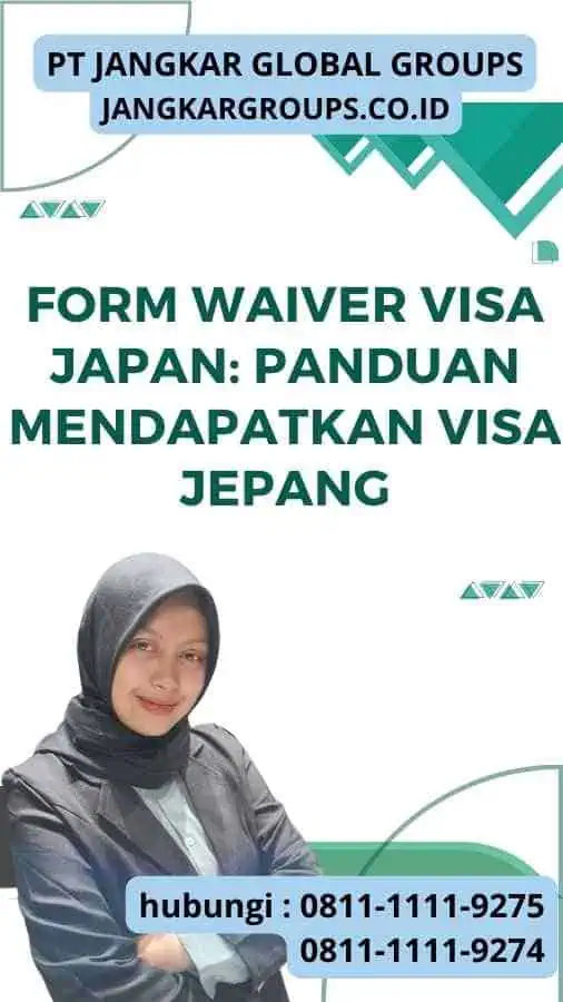 Form Waiver Visa Japan Panduan Mendapatkan Visa Jepang