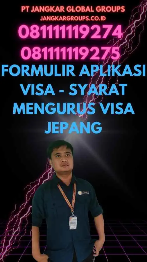 Formulir Aplikasi Visa - Syarat Mengurus Visa Jepang