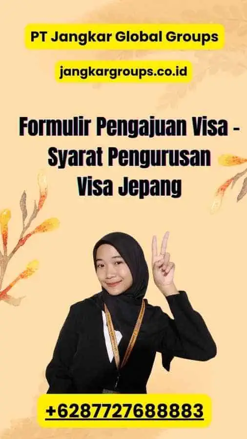 Formulir Pengajuan Visa - Syarat Pengurusan Visa Jepang