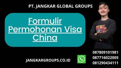 Formulir Permohonan Visa China