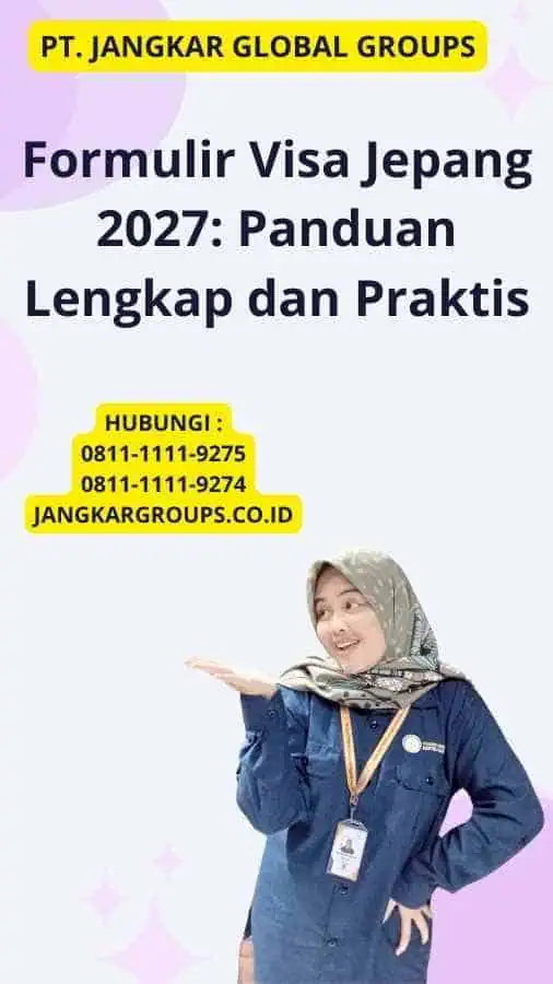 Formulir Visa Jepang 2027: Panduan Lengkap dan Praktis