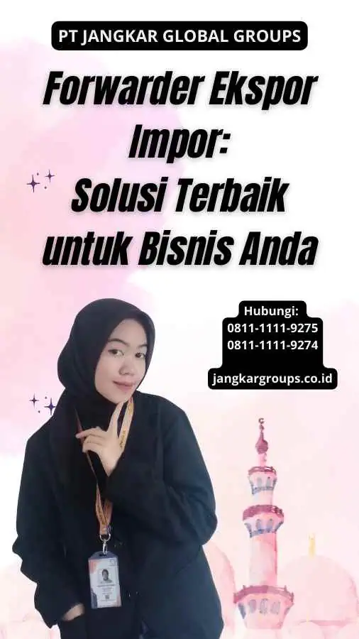 Forwarder Ekspor Impor Solusi Terbaik untuk Bisnis Anda