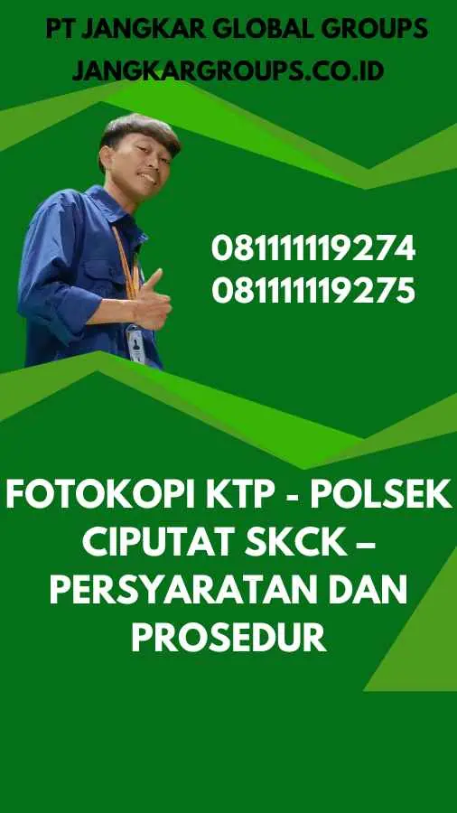 Fotokopi KTP - Polsek Ciputat SKCK – Persyaratan dan Prosedur