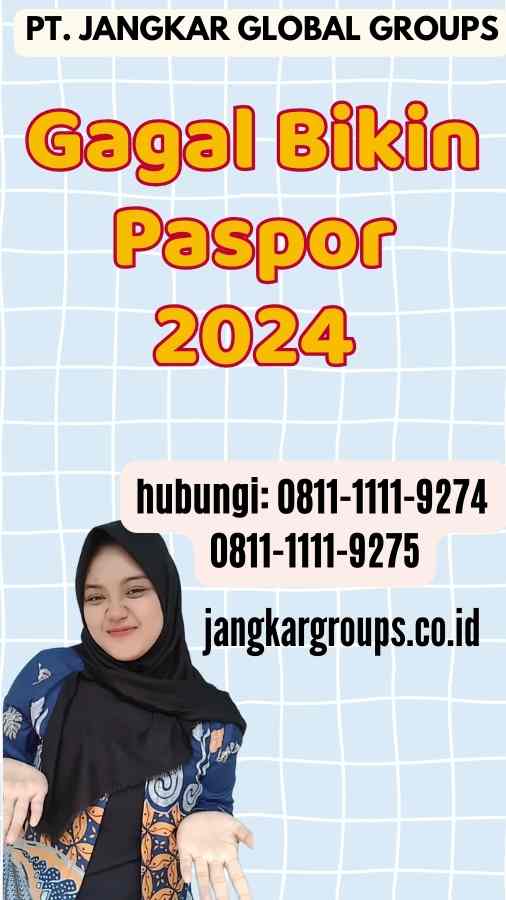 Gagal Bikin Paspor 2024