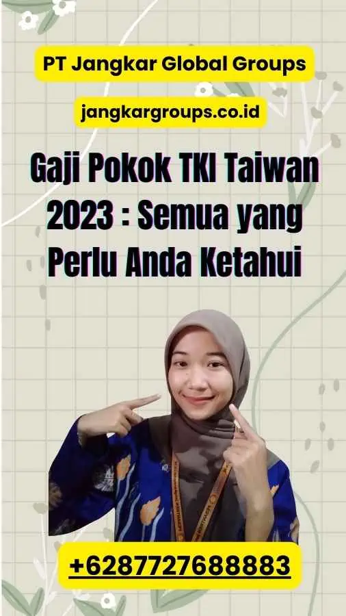 Gaji Pokok TKI Taiwan 2023 : Semua yang Perlu Anda Ketahui