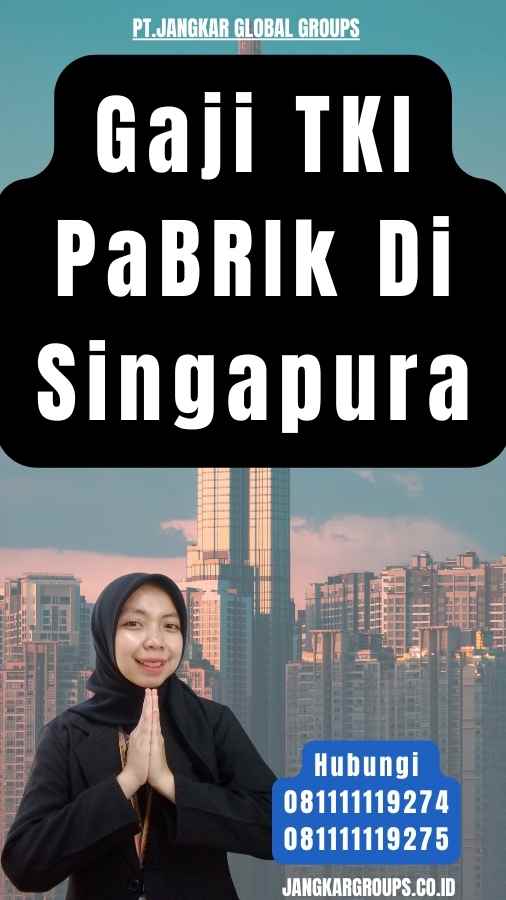 Gaji TKI PaBRIk Di Singapura