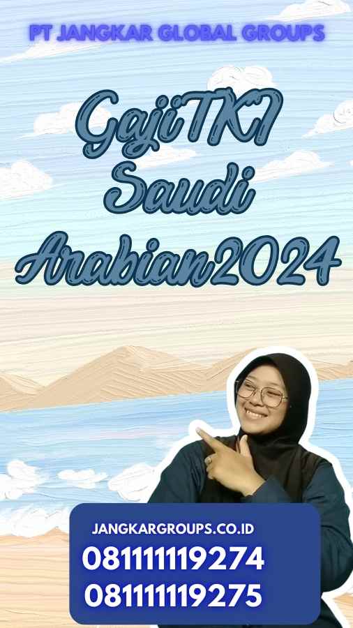 Gaji TKI Saudi Arabian 2024