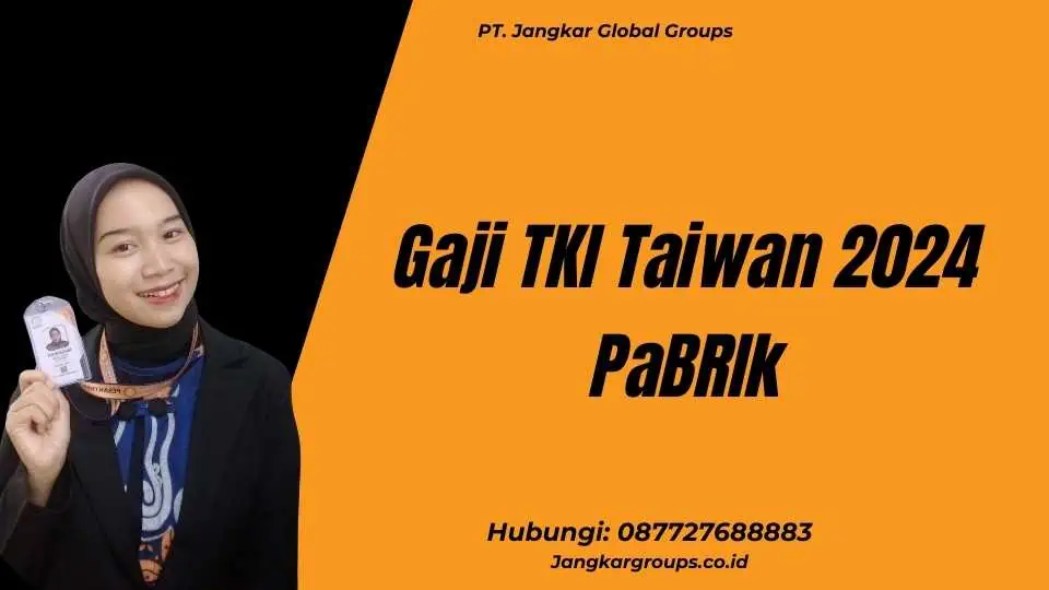 Gaji TKI Taiwan 2024 PaBRIk