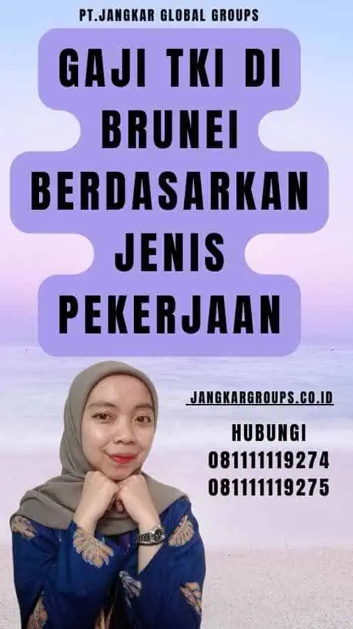 Gaji TKI di Brunei Berdasarkan Jenis Pekerjaan