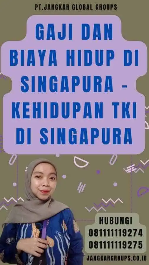 Gaji dan Biaya Hidup di Singapura - Kehidupan TKI Di Singapura