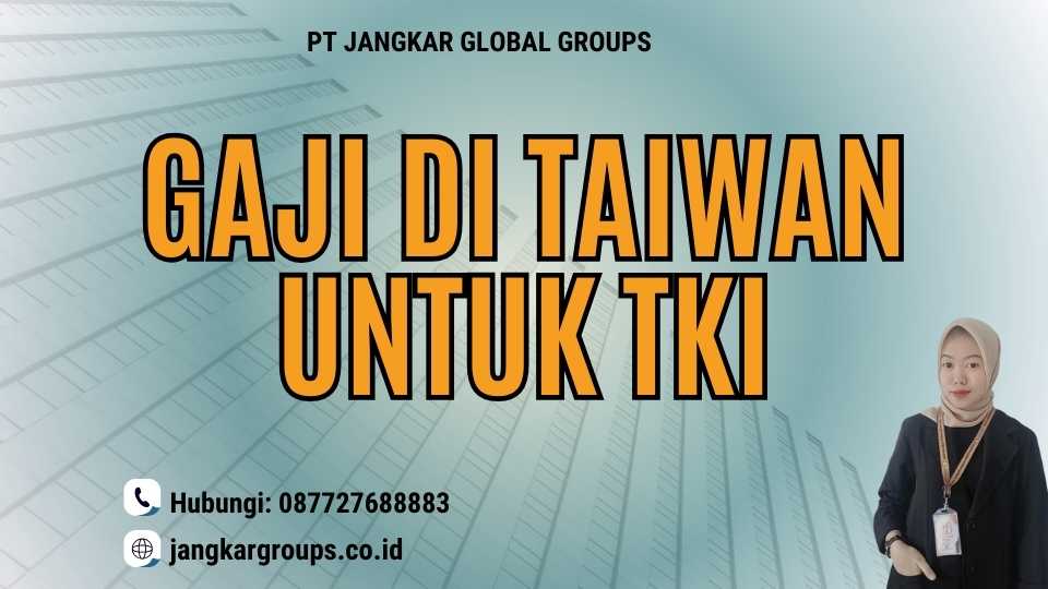 Gaji di Taiwan untuk TKI