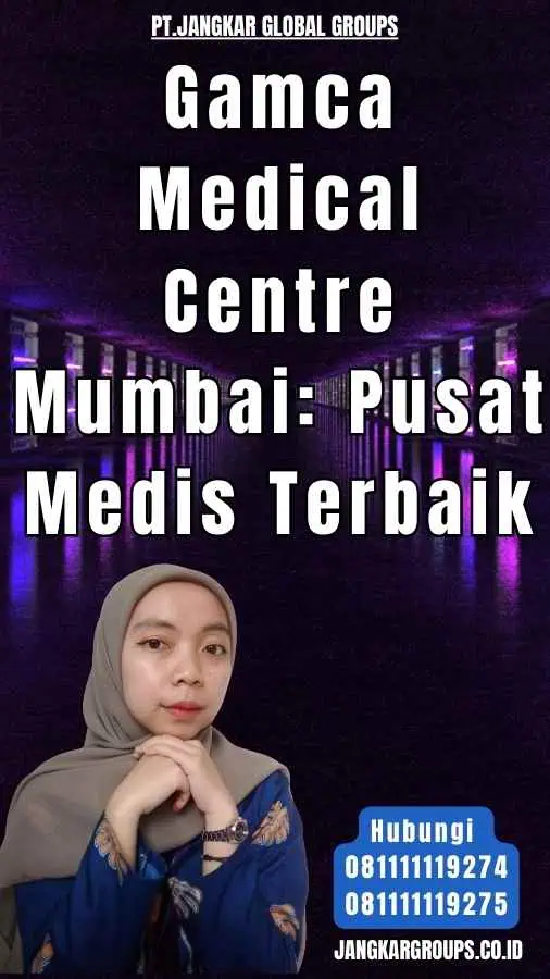 Gamca Medical Centre Mumbai Pusat Medis Terbaik