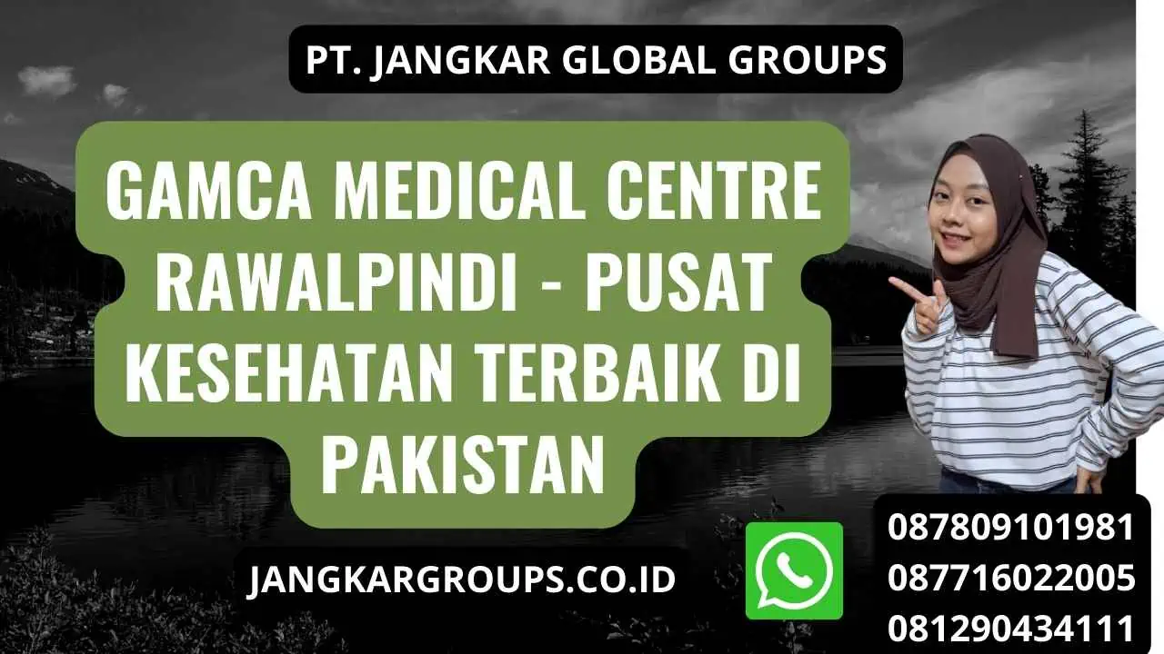 Gamca Medical Centre Rawalpindi - Pusat Kesehatan Terbaik di Pakistan