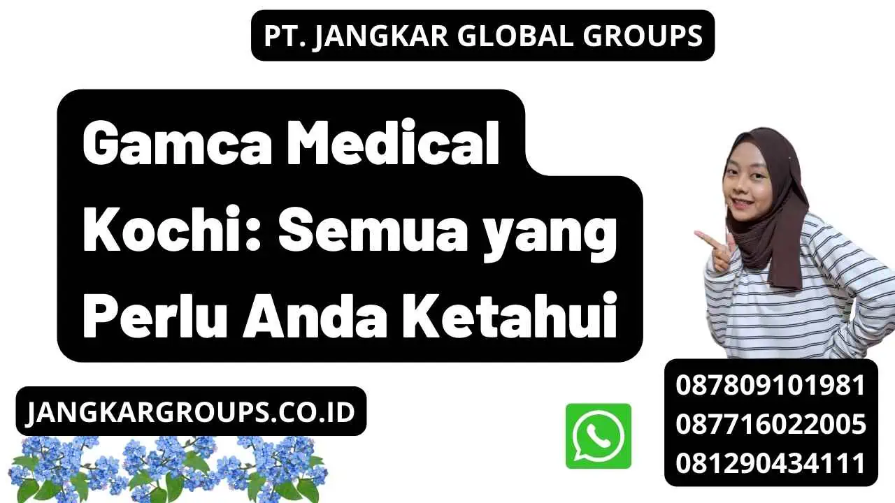 Gamca Medical Kochi: Semua yang Perlu Anda Ketahui