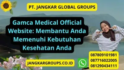 Gamca Medical Official Website: Membantu Anda Memenuhi Kebutuhan Kesehatan Anda