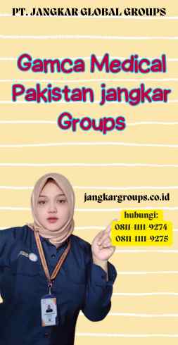 Gamca Medical Pakistan jangkar Groups