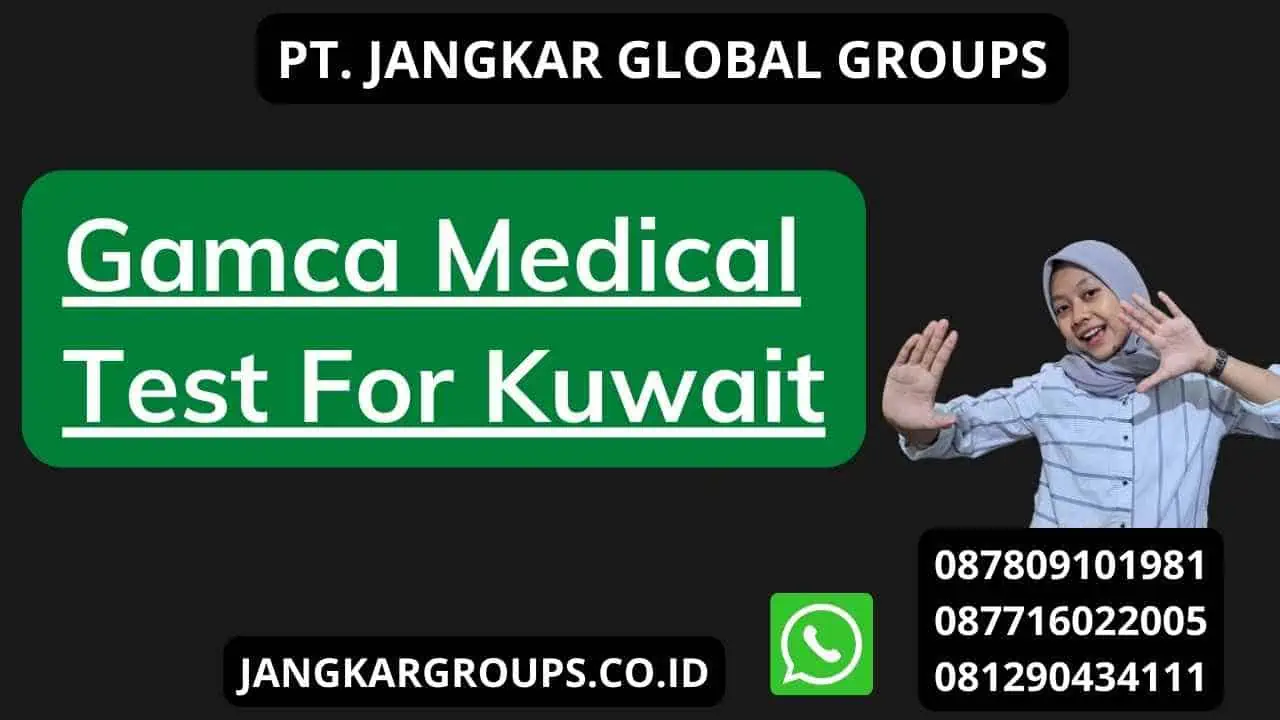 Gamca Medical Test For Kuwait