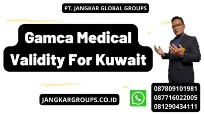 Gamca Medical Validity For Kuwait