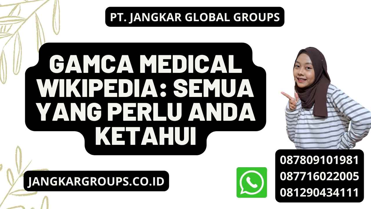 Gamca Medical Wikipedia: Semua yang Perlu Anda Ketahui