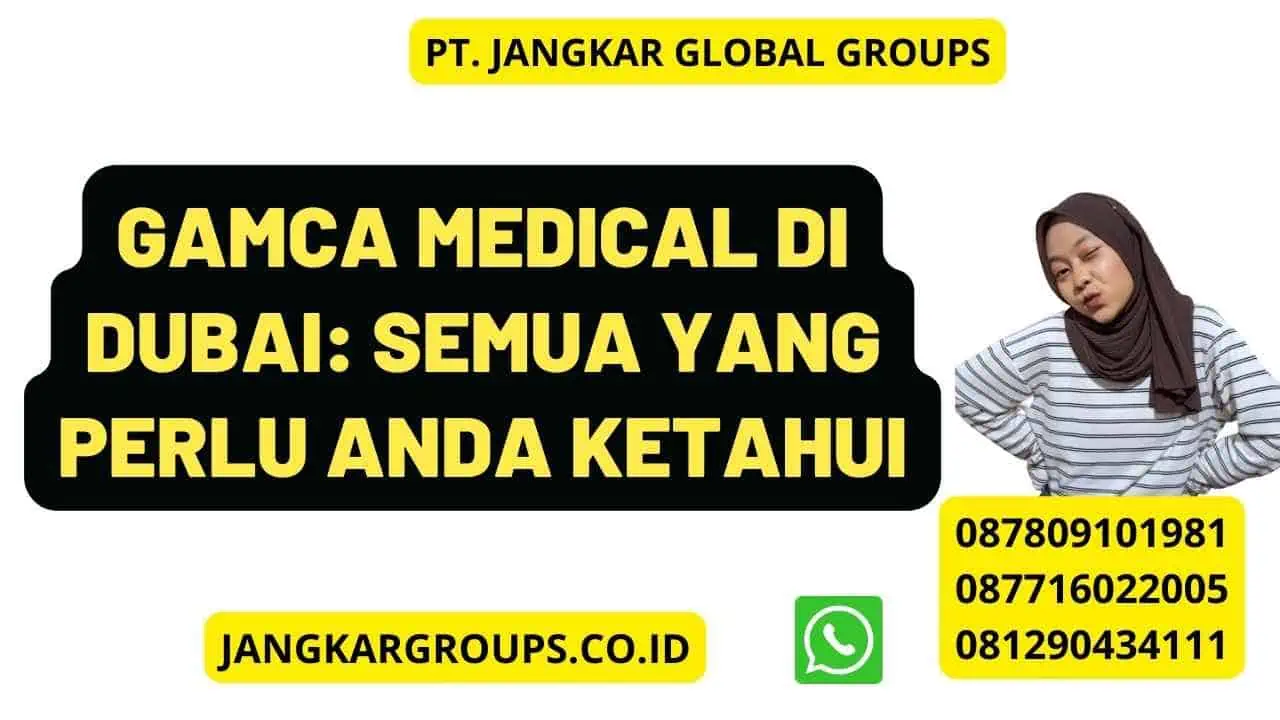 Gamca Medical di Dubai: Semua yang Perlu Anda Ketahui