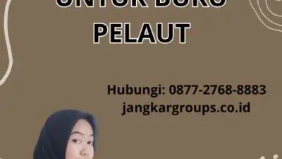 Ganti Buku Pelaut: Cara yang Tepat untuk Buku Pelaut