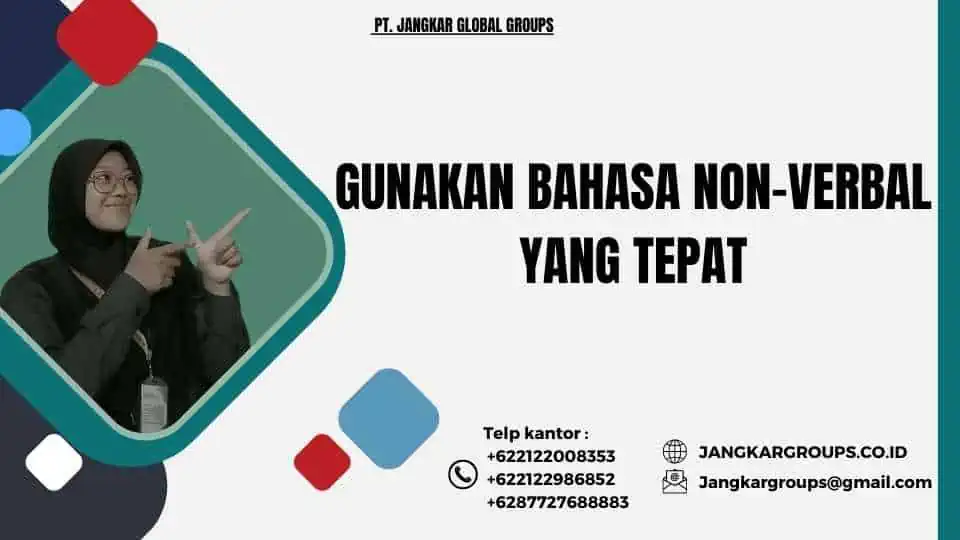 Gunakan bahasa non-verbal yang tepat