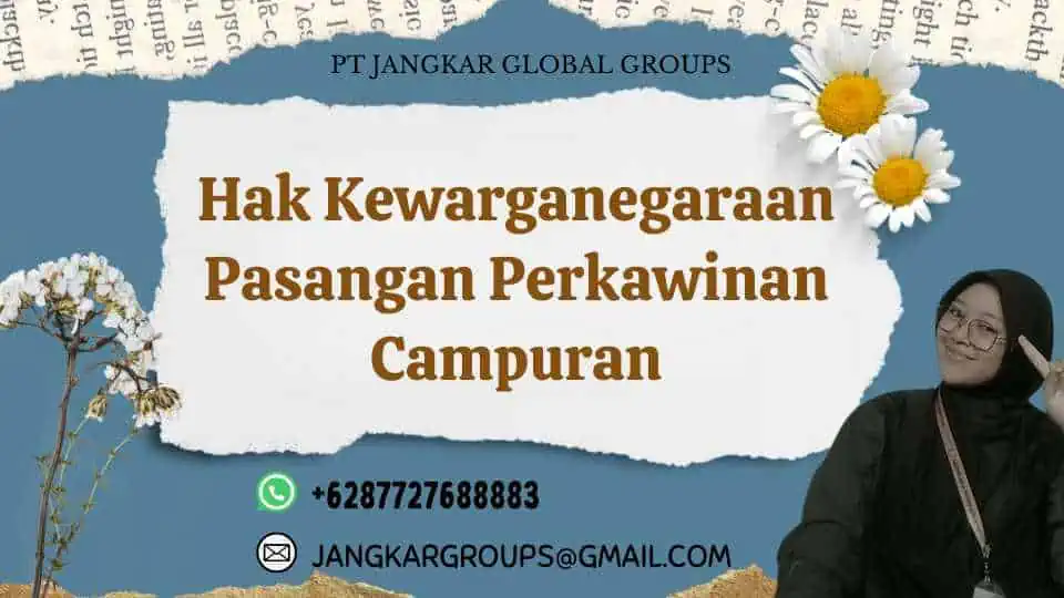 Hak Kewarganegaraan Pasangan Perkawinan Campuran