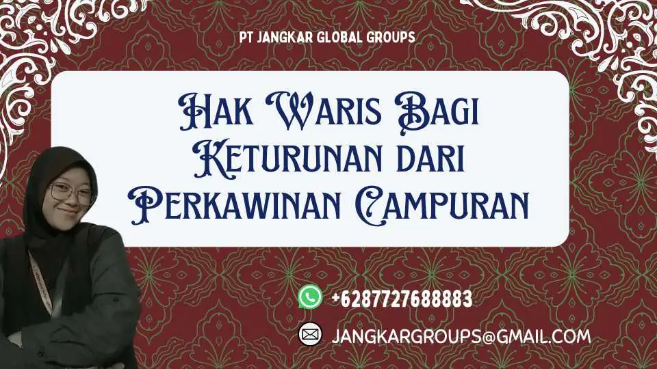 Hak Waris Bagi Keturunan dari Perkawinan Campuran